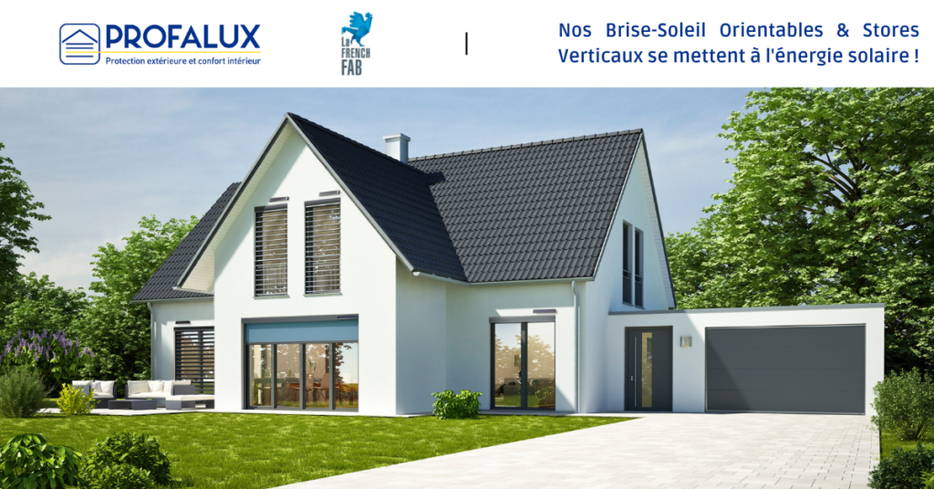 Profalux : Nos brise-soleil orientables et stores verticaux se mettent à l'énergie solaire